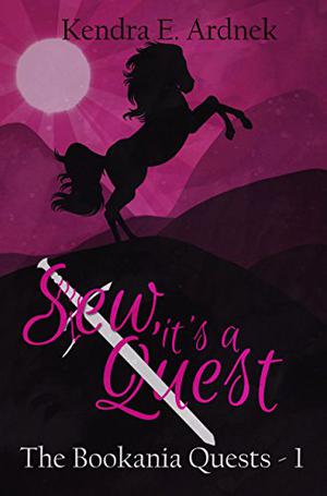 Sew, It's a Quest by Kendra E. Ardnek