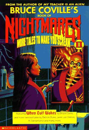 Bruce Coville's Book of Nightmares II: More Tales to Make You Scream (Bruce Coville's Book Of... #10)