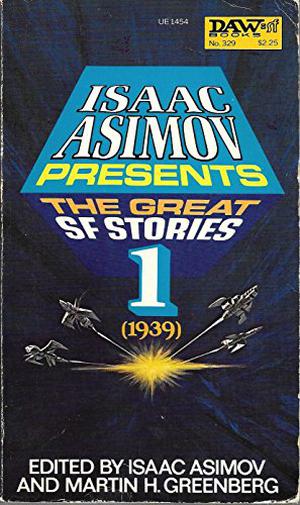 Isaac Asimov Presents the Great SF Stories 1 by Isaac Asimov