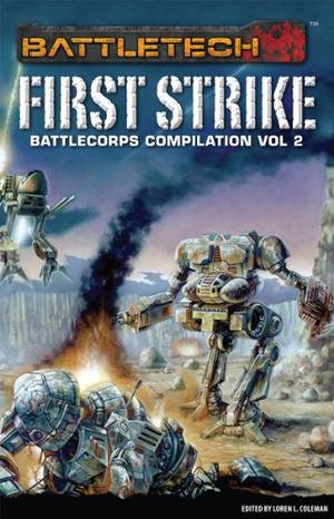BattleCorps Anthology V2 First Strike by Loren L. Coleman