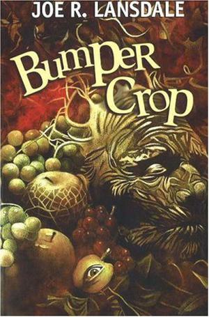 Bumper Crop by Joe R. Lansdale