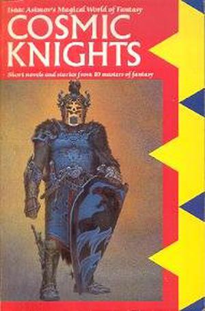 Isaac Asimov's magical world of fantasy, cosmic knights by Isaac Asimov