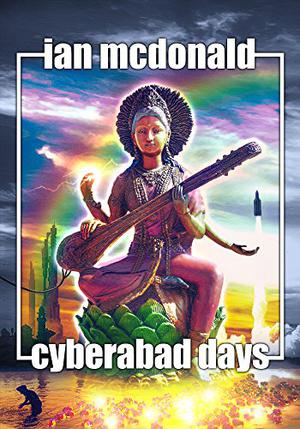 Cyberabad Days (India 2047 #2)