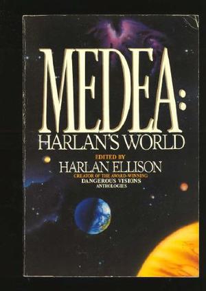 Medea: Harlan's World by Harlan Ellison