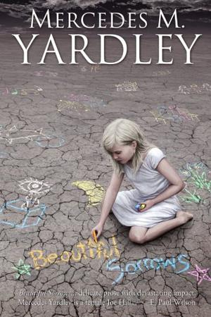 Beautiful Sorrows by Mercedes M. Yardley, P. Gardner Goldsmith