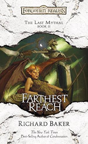 Farthest Reach (Forgotten Realms: The Last Mythal #2)