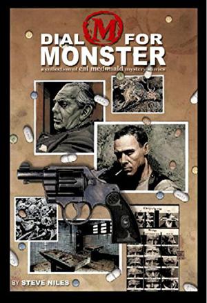 Dial M for Monster: A Collection of Cal McDonald Mystery Stories by Steve Niles