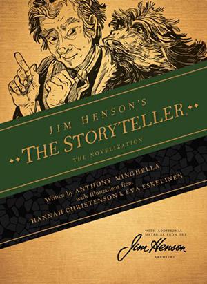 Jim Henson's The Storyteller: The Novelization by Anthony Minghella