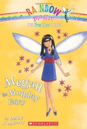 Megan The Monday Fairy (Rainbow Magic #36)