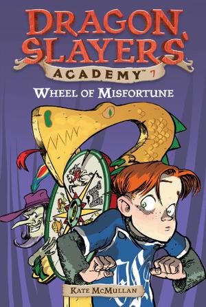 Wheel of Misfortune (Dragon Slayers' Academy #7)