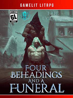 Four Beheadings and a Funeral (The Good Guys #9)