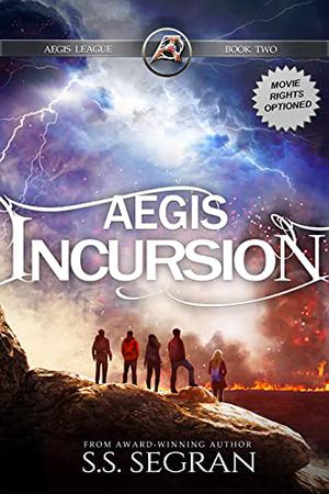 Aegis Incursion by S.S. Segran