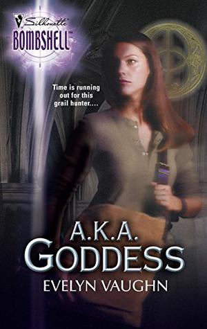 A. K. A. Goddess by Evelyn Vaughn