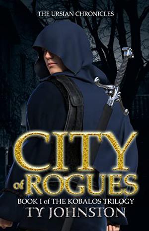 City of Rogues: Book I of The Kobalos Trilogy (The Kobalos Trilogy #1)