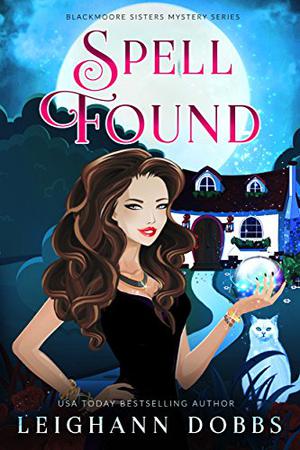Spell Found (Blackmoore Sisters #7)