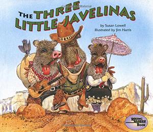 The Three Little Javelinas by Susan Lowell