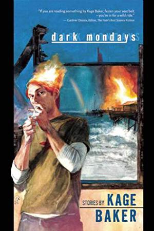 Dark Mondays by Kage Baker