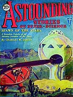 Astounding Stories of Super Science, Volume 2: Classic American Sci Fi. February 1930 by Harry Bates, Sophie Wenzel Ellis, Harl Vincent, Charles W. Diffin, Hugh B. Cave, Sterner St. Paul, Victor Rousseau, Anthony Pelcher, S.P. Meek