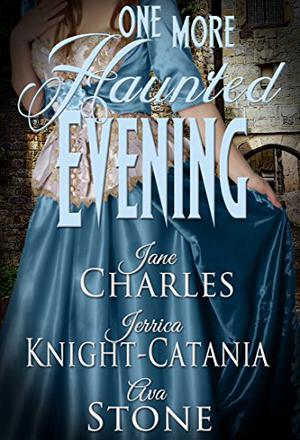 One More Haunted Evening by Ava Stone, Jerrica Knight-Catania, Jane Charles