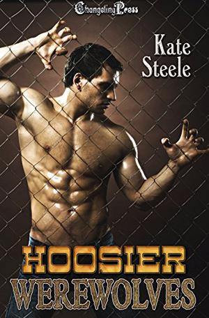 Hoosier Werewolves: Bundle by Kate Steele
