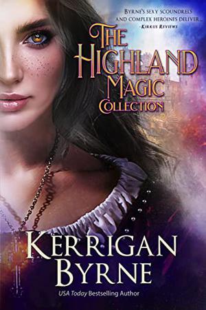 The Complete Highland Magic Collection (Highland Magic Historicals #1-3)