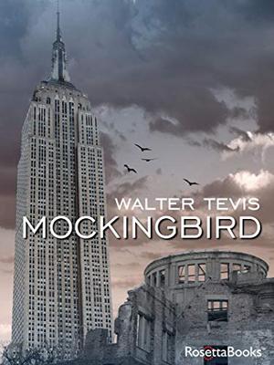 Mockingbird by Walter Tevis