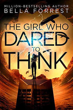 The Girl Who Dared to Think (The Girl Who Dared #1)