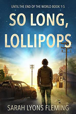 So Long, Lollipops by Sarah Lyons Fleming