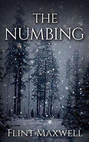 The Numbing by Flint Maxwell
