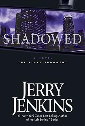 Shadowed: The Final Judgment by Jerry B. Jenkins