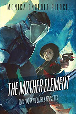 The Mother Element by Monica Enderle Pierce