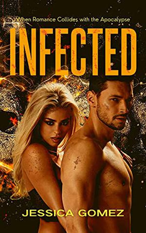 Infected by Jessica Gomez