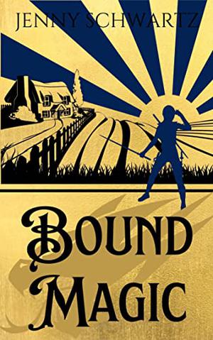 Bound Magic by Jenny Schwartz