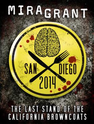 San Diego 2014: The Last Stand of the California Browncoats by Mira Grant