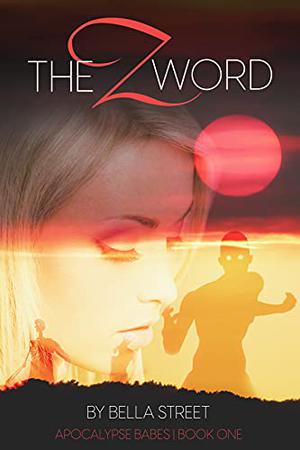 The Z Word by Bella Street