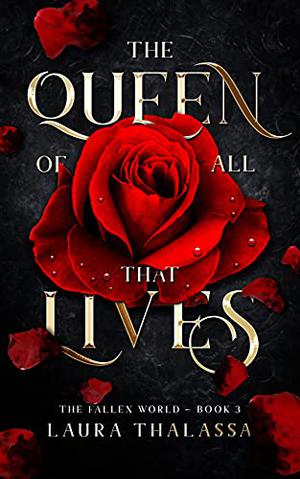 The Queen of All that Lives (The Fallen World #3)