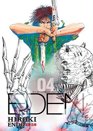 Eden: It's an Endless World, Volume 4 by Hiroki Endo