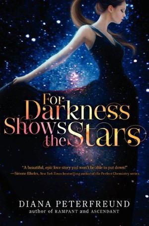 For Darkness Shows the Stars by Diana Peterfreund