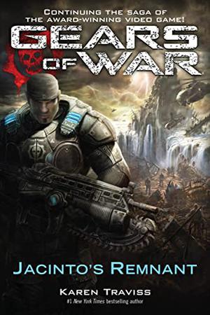 Jacinto's Remnant (Gears of War #2)
