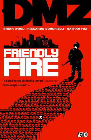 DMZ, Vol. 4: Friendly Fire by Brian Wood, Nathan Fox