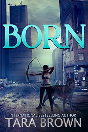 Born by Tara Brown, A.E. Watson