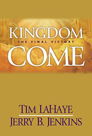 Kingdom Come: The Final Victory (Left Behind #13)