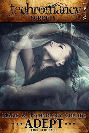 Adept (Techromancy Scrolls #1)