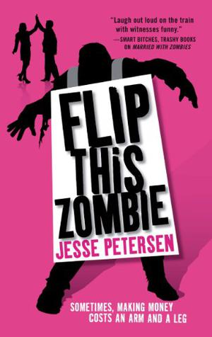 Flip This Zombie by Jesse Petersen