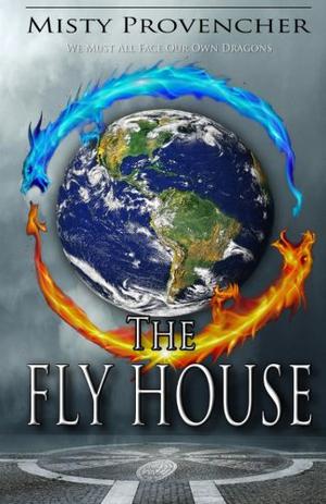 The Fly House by Misty Provencher