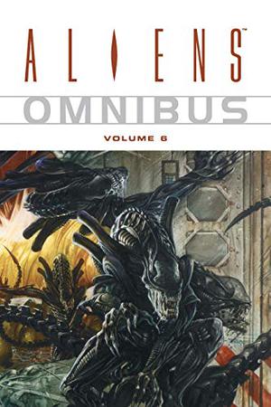 Aliens Omnibus, Vol. 6 (Alien Omnibus #6)