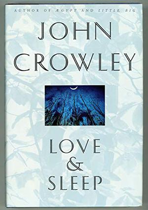 Love & Sleep by John Crowley