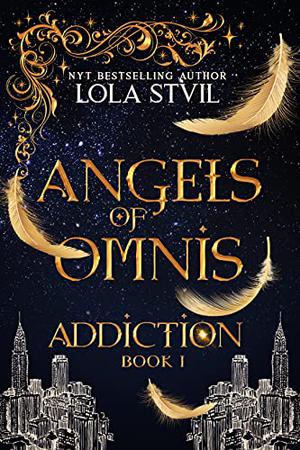 Addiction (Angels of Omnis Saga #1)