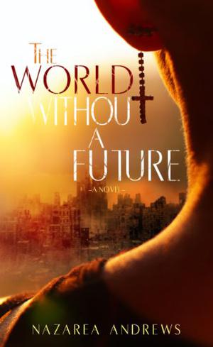 The World Without a Future (The World Without End #1)