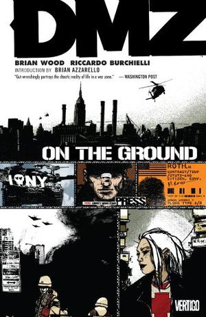 DMZ, Vol. 1: On the Ground (ZDM #1)